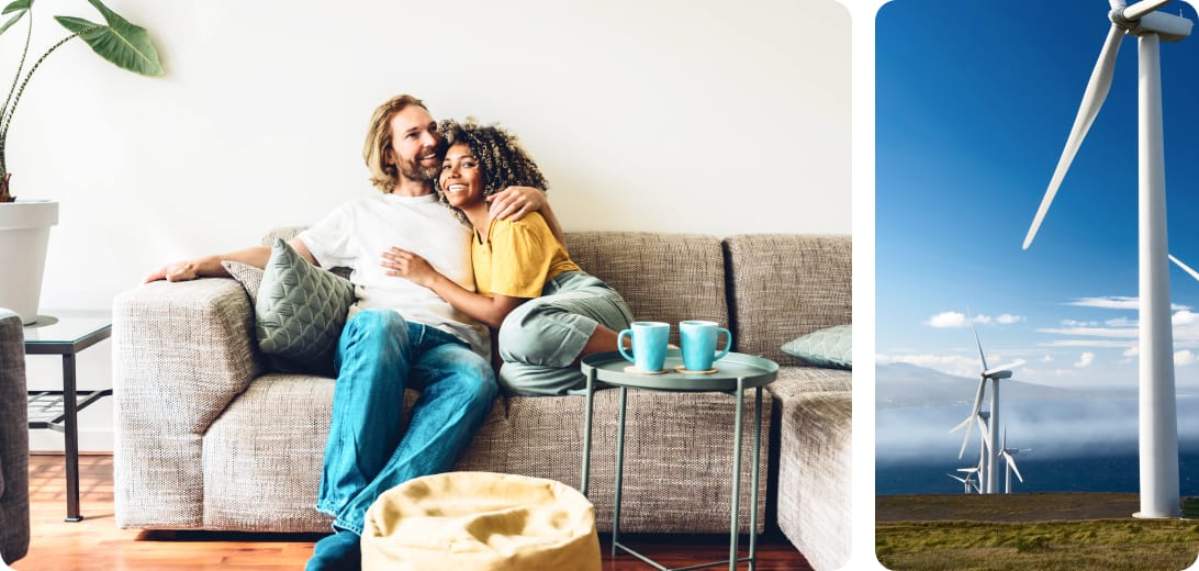 Two images side by side with wind turbines to the right and to the left is a man and woman cuddling on a grey couch with a table in front of them and plant beside them.